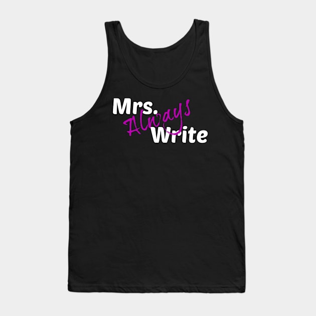 Mrs. Always Write (Purple) Tank Top by Margarita